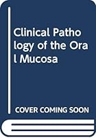 Clinical Pathology of the Oral Mucosa 0061415197 Book Cover