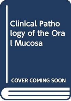Hardcover Clinical pathology of the oral mucosa Book