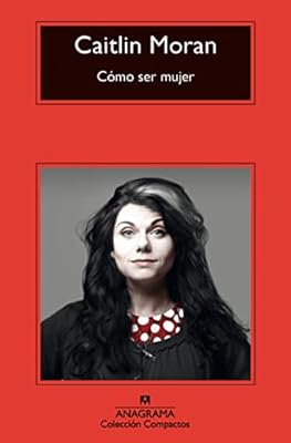 Cómo ser mujer: 668 (Compactos)