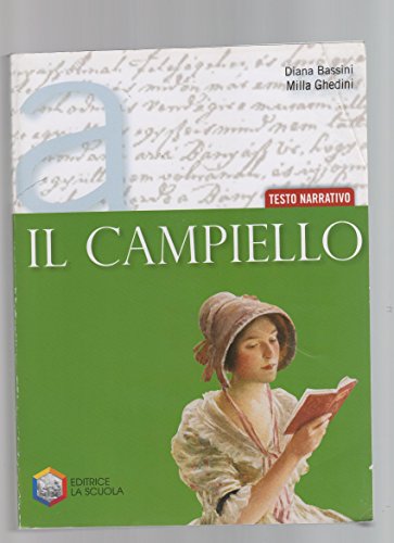Il campiello. Tomo A: Testo narrativo. Con il piacere della lettura. Per le Scuole superiori