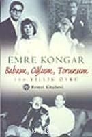 Babam, Oğlum, Torunum 975140939X Book Cover