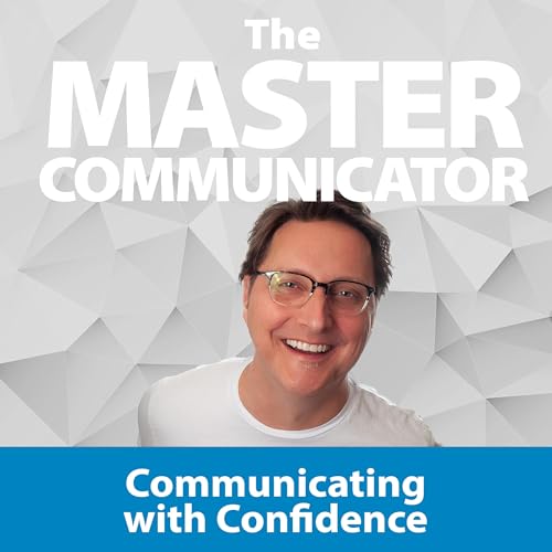 48: Communicating With Confidence
