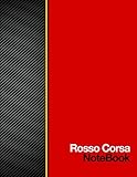  Rosso Corsa: Performance Cover Design with Racing Red Rosso Corsa, Carbon Fiber Red Car Paint Iconic Theme, 8.5” x 11” Interior with 110 White pages (55 sheets) Professional Journal Planner Layout