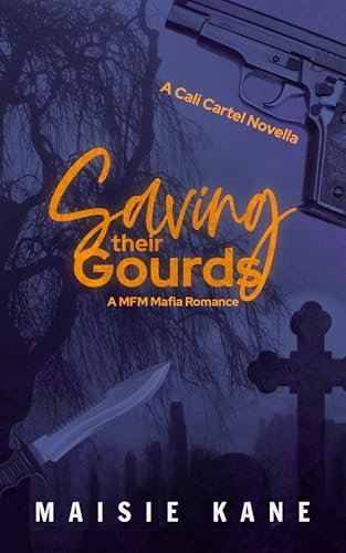 Saving Their Gourds: A MFM Mafia Romance (Cali Cartel Book 2)