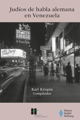 Judíos de habla alemana en Venezuela (Spanish Edition)