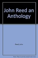 JOHN REED: An Anthology. B000SN2WEQ Book Cover