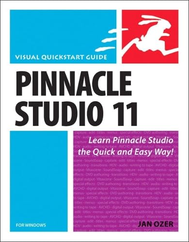 Pinnacle Studio 11 for Windows:Visual QuickStart Guide