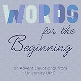 Words for the Beginning - Advent Devotional