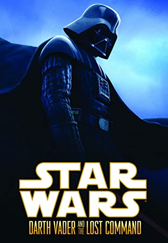 Star Wars: Darth Vader and the Lost Command Hardcover – November 22, 2011