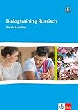  Dialogtraining Russisch A1-B1. Russisch als 2. bzw. 3. Fremdsprache: Material für Lehrende mit Kopiervorlagen Klasse 6-9