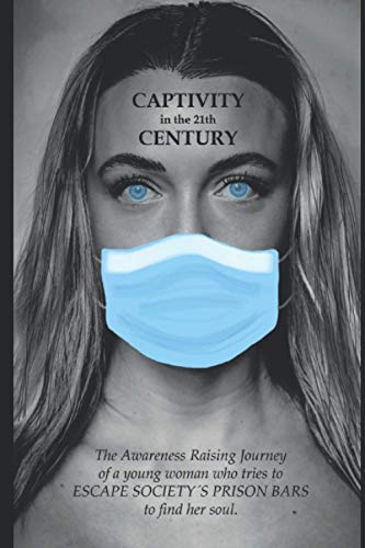 CAPTIVITY in the 21th CENTURY: THE AWARENESS RAISING REVOLUTION.