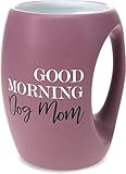 Good Morning Dog Mom - 16 Oz Stoneware Huggable Coffee Cup Mug