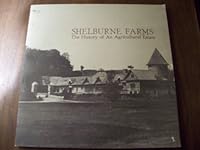 Shelburne Farms: the History of an Agricultural Estate B000K4UAUG Book Cover