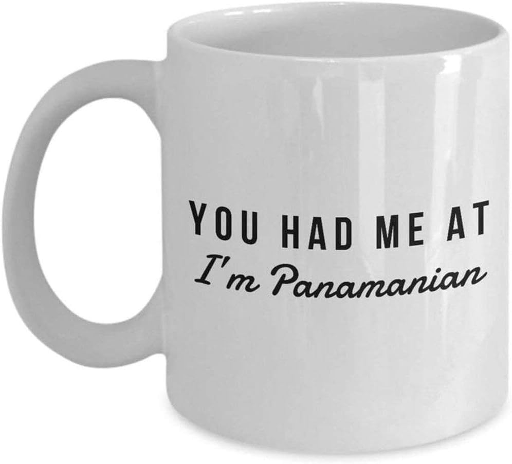 Panamanian Mug - You Had Me At I&amp39m Panamanian - Panamanian Coffee Mug - Panama Gift 26377