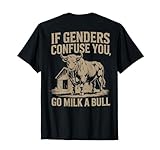 If Genders Confuse You Go Milk A Bull, Funny Bull