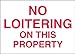 Brady 95416 Plastic, 10" X 14" Legend "No Loitering On This Property"