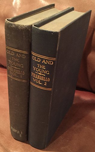 THE OLD AND THE YOUNG VOLUMES ONE AND TWO: Luigi Pirandello: Amazon.com ...