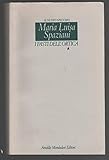 spaziani testa  Maria Luisa Spaziani - I FASTI DELL\'ORTICA - 1 ° ED. 1996