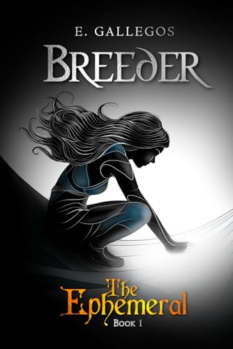 Breeder (The Ephemeral Trilogy)
