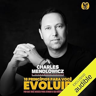 18 princ&iacute;pios para evoluir Audiolivro Por Charles Mendlowicz capa