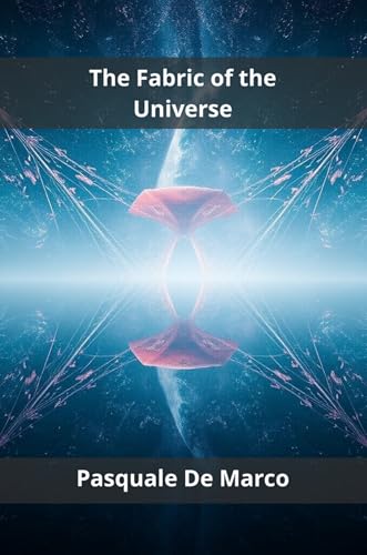 The Fabric of the Universe (English Edition)