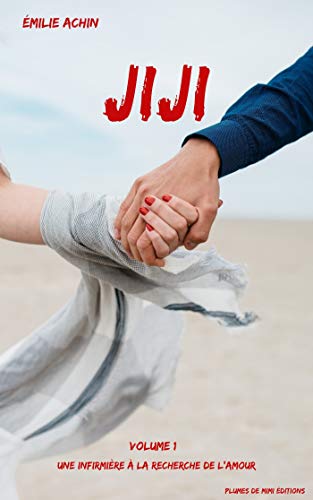 Télécharger Jiji - Volume 1 : Une infirmière à la recherche de l'amour Francais PDF