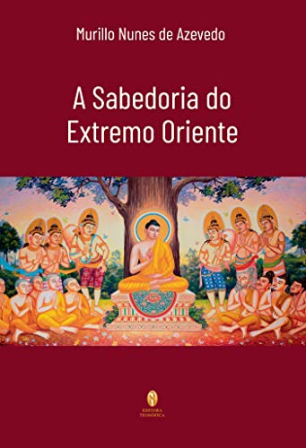 A Sabedoria do Extremo Oriente