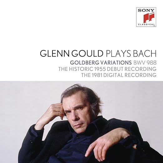 Glenn Gould - Glenn Gould plays Bach: Goldberg Variations BWV 988 - The Historic 1955 Debut Recording; The 1981 Digital Recording