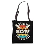 Just Row with It Rowing Crew Rower Coxswain Sculling Oars Tote Bag