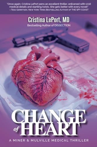 Change of Heart: A Miner & Mulville Medical Thriller