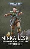 warhammer bouclier  Minka Lesk: Le Dernier Bouclier Blanc (Warhammer 40,000)