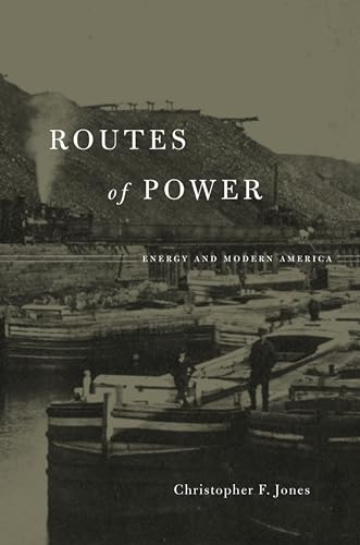 Routes of Power: Energy and Modern America