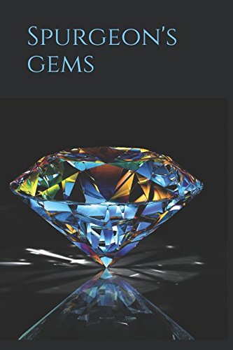 Spurgeon's Gems: Brilliant Passages from the Di... 1519030908 Book Cover