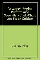 Advanced Engine Performance Specialist (Chek-Chart Ase Study Guides) 1579325440 Book Cover