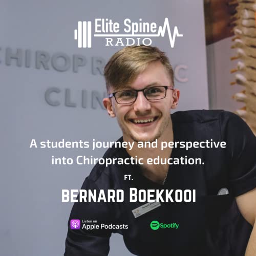 S2E7: A students journey and perspective into Chiropractic education.