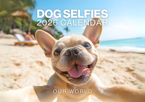 Dog Selfies Dog Calendar 2026, Funny Dog Wall Calendar 2026. Large 12 Month, Month to View with Notes & Checklist Pages, UK Made by Our World