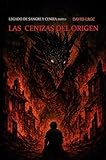 Las cenizas del origen (Legado de sangre y ceniza)