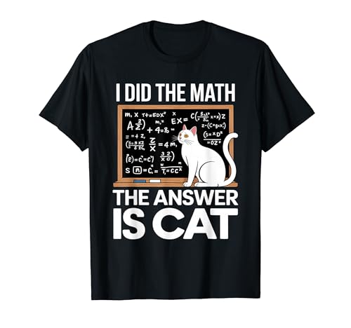 I Did Math The Answer Is Cat �Z�����t ��������L�D�� T�V���c