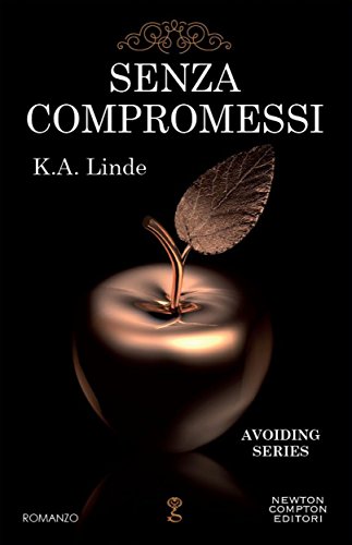 Senza compromessi (Avoiding Series Vol. 1)