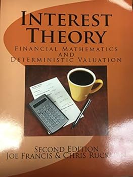 Unknown Binding Interest Theory: Financial Mathematics and Deterministic Valuation, Second Edition Book