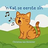 'n Kat se eerste sin: 'n Eerste leesboek (Afrikaans Edition)