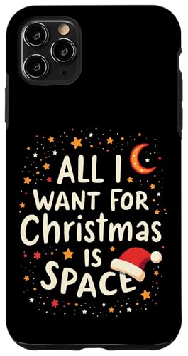All I Want For Christmas Is Space - IȃoCu X}zP[X iPhone 11 Pro Max p