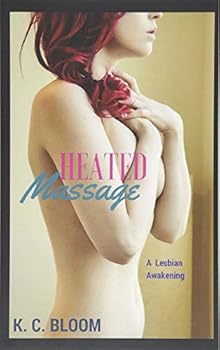 Paperback Heated Massage: A Lesbian Awakening (Lesbian Massages) Book
