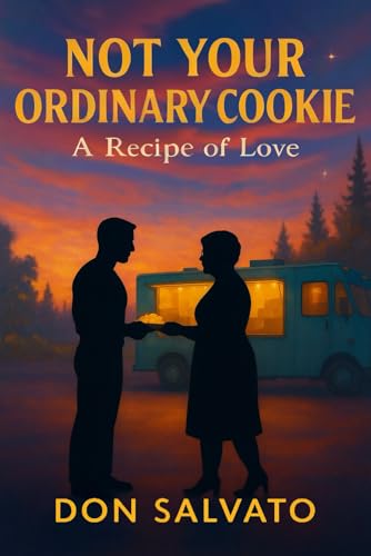 NOT YOUR ORDINARY COOKIE: A Recipe of Love
