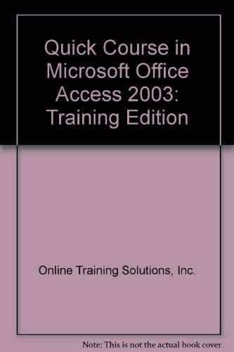 Quick Course in Microsoft Office Access 2003: Training Edition: Online ...