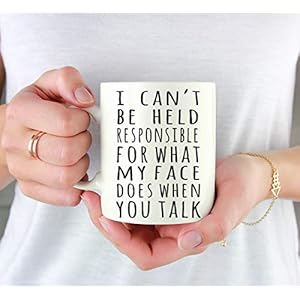 Andaz Press Funny Office 11oz. Coffee Mug Gift, I Can't Be Held Responsible for What My Face Does When You Talk, 1-Pack, Novelty Best Friend Adult Office Coworker Birthday Christmas Hot Chocolate Cup Andaz Press Funny Office 11oz Coffee Mug Gift I Cant Be Held Responsible for What My Face Does When You Talk 1 Pack Novelty Best Friend Adult Office Coworker Birthday Christmas Hot Chocolate Cup