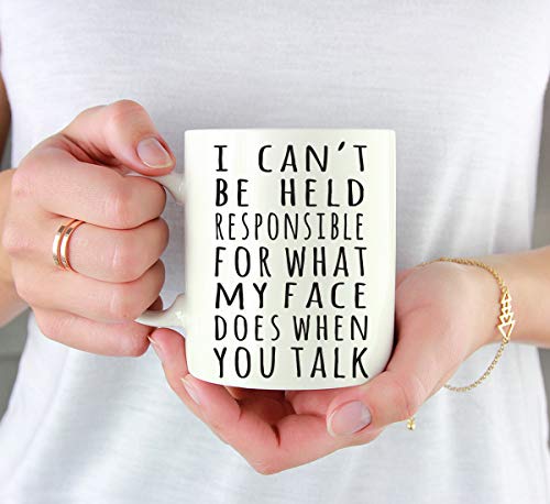 Andaz-Press-Funny-Office-11oz-Coffee-Mug-Gift-I-Cant-Be-Held-Responsible-for-What-My-Face-Does-When-You-Talk-1-Pack-Novelty-Best-Friend-Adult-Office-Coworker-Birthday-Christmas-Hot-Chocolate-Cup Andaz Press Funny Office 11oz Coffee Mug Gift I Cant Be Held Responsible for What My Face Does When You Talk 1 Pack Novelty Best Friend Adult Office Coworker Birthday Christmas Hot Chocolate Cup