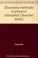 Discovery Methods in Physical Education B0000CNOUU Book Cover