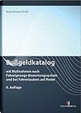  Bußgeldkatalog: mit Maßnahmen nach Fahreignungs-Bewertungssystem und bei Fahrerlaubnis auf Probe (Sonstige Tabellen)