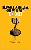  Història de Catalunya modèstia a part: Edició actualitzada (Columna Librerias) (Catalan Edition)